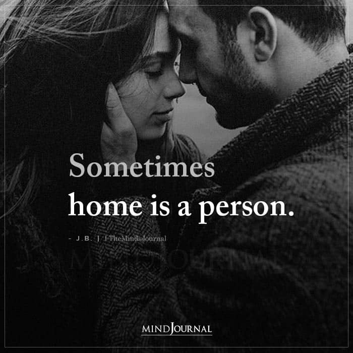 Sometimes Home Is A Person
