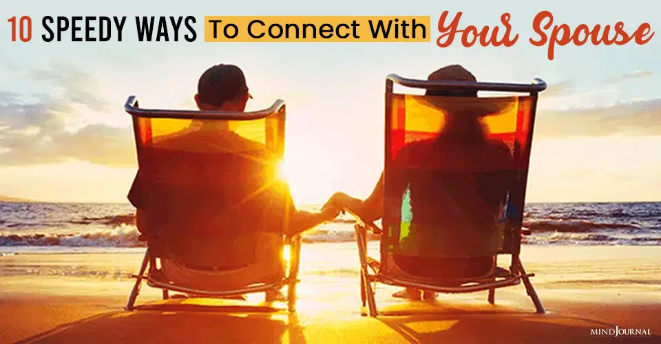 10 Speedy Ways To Connect With Your Spouse When You Don’t Have A Lot Of Time