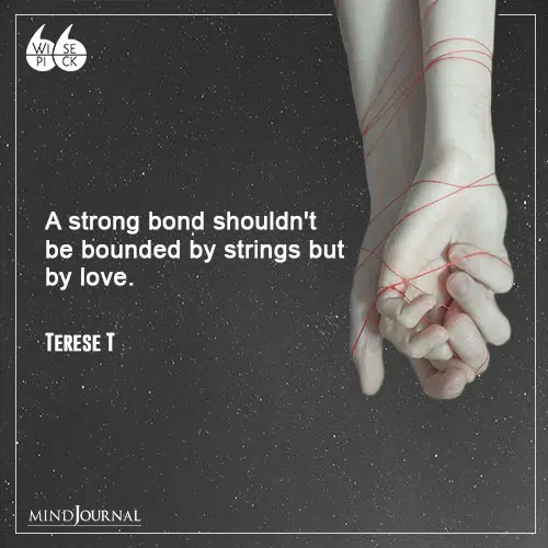 Terese T A strong bond shouldn_t be bounded