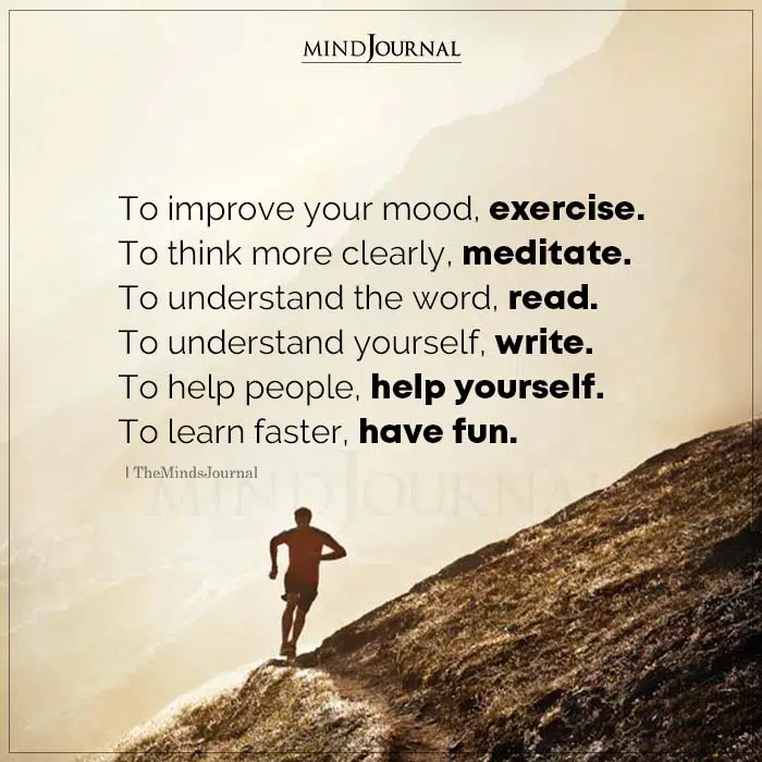To Improve Your Mood, Exercise, To Think More Clearly