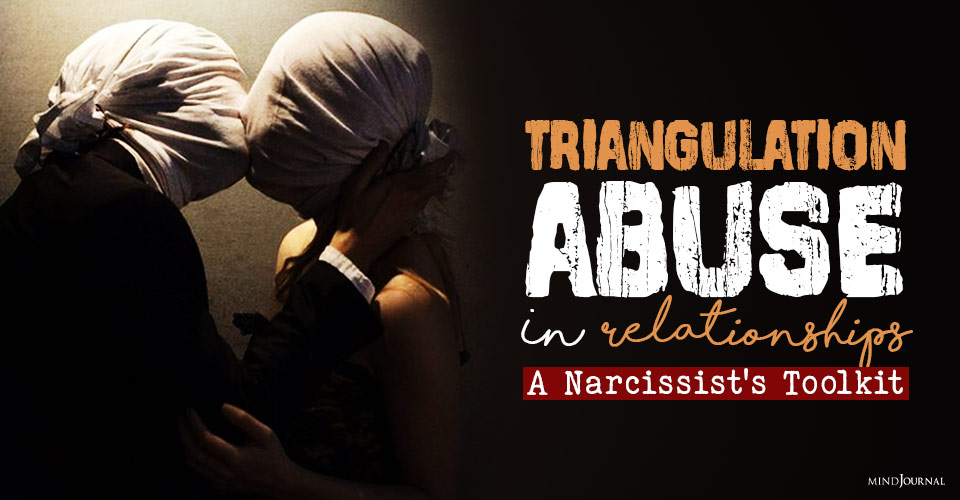 Types of Triangulation: Emotional Abuse In Relationships