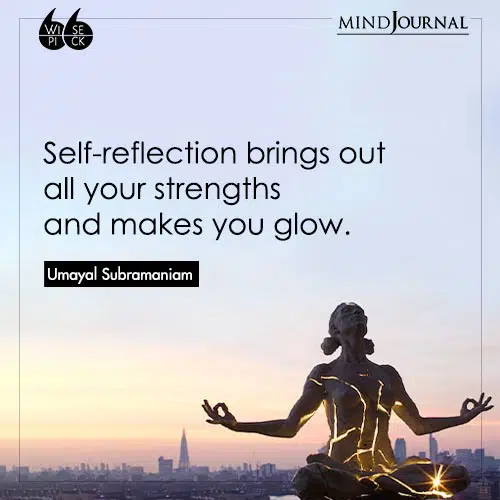 Umayal Subramaniam Self reflection brings out glow