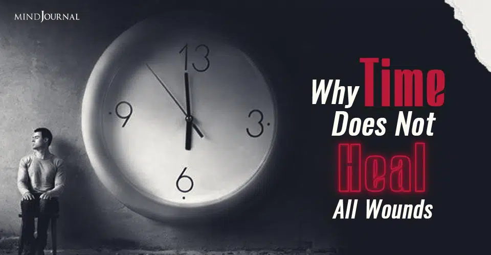 Why Time Does Not Heal All Wounds