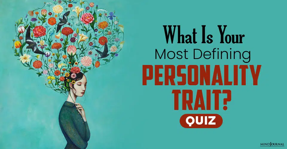 What Is Your Most Defining Personality Trait? QUIZ