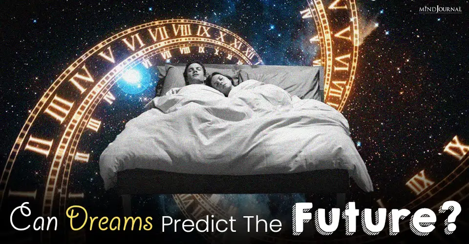 Can Dreams Predict The Future? This Is What Studies Say