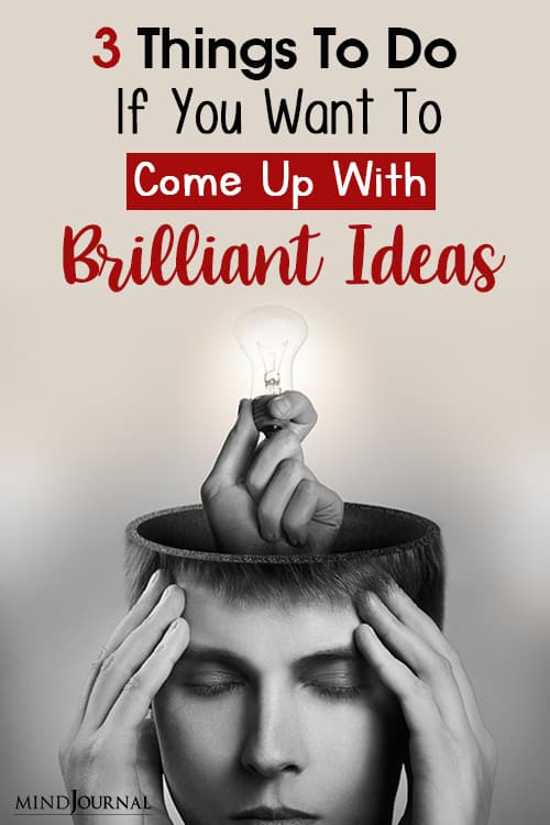 come up with brilliant ideas pin