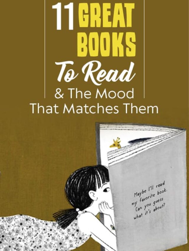 11 Great Books To Read And The Mood That Matches Them