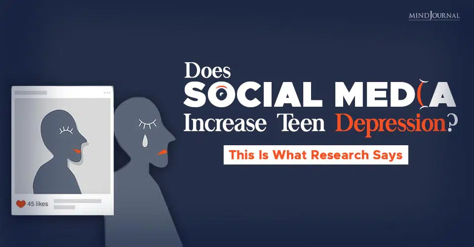 Does Social Media Increase Teen Depression? This Is What Research Says