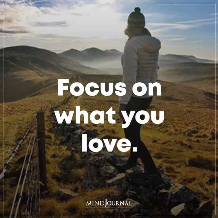 focus on what you love