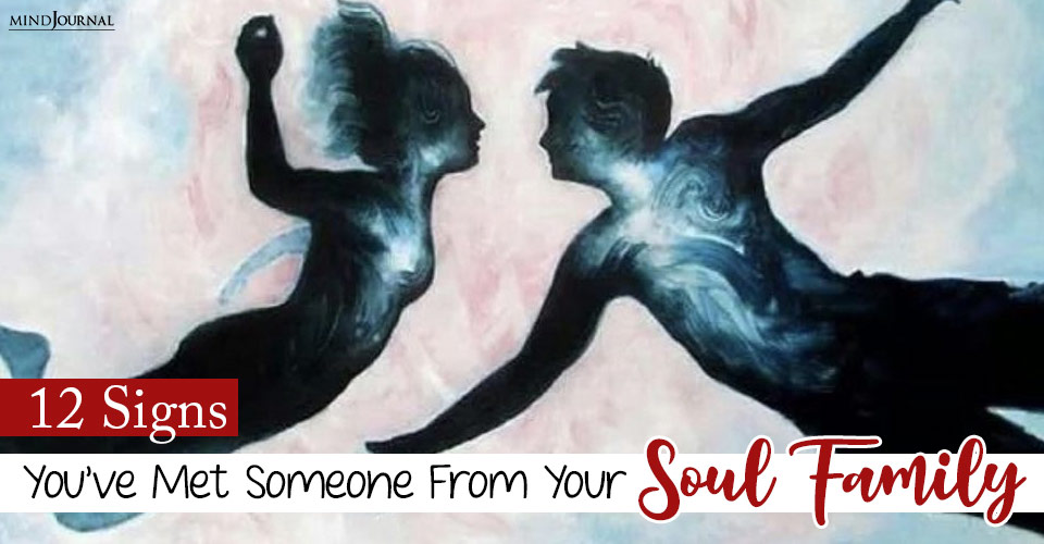 signs youve met someone from your soul family