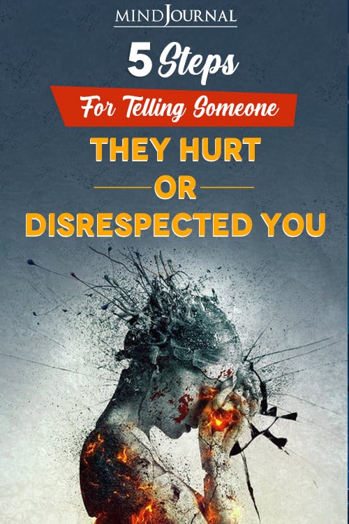 steps for telling someone they hurt or disrespected you pinop