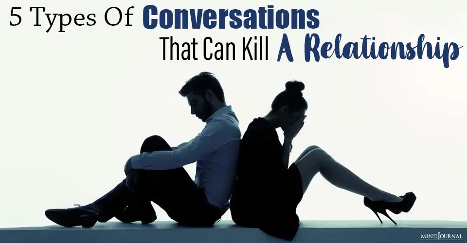 5 Types Of Conversations That Can Kill A Relationship