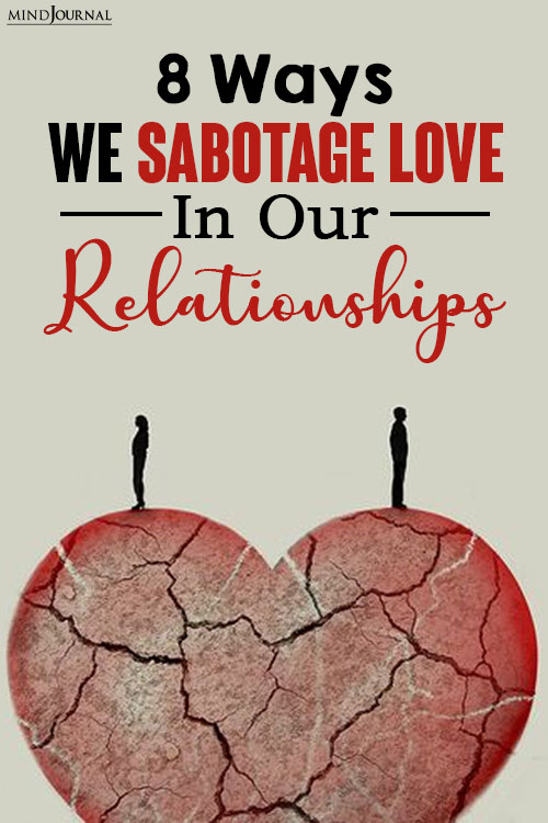 ways we sabotage love in our relationships pinex