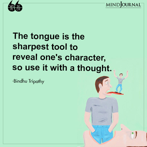 Bindhu Tripathy The tongue sharpest tool