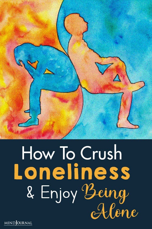 Crush Loneliness And Enjoy Alone pin