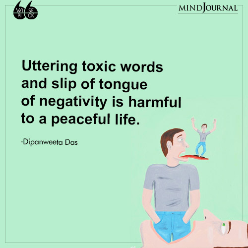 Dipanweeta Das Uttering toxic words harmful