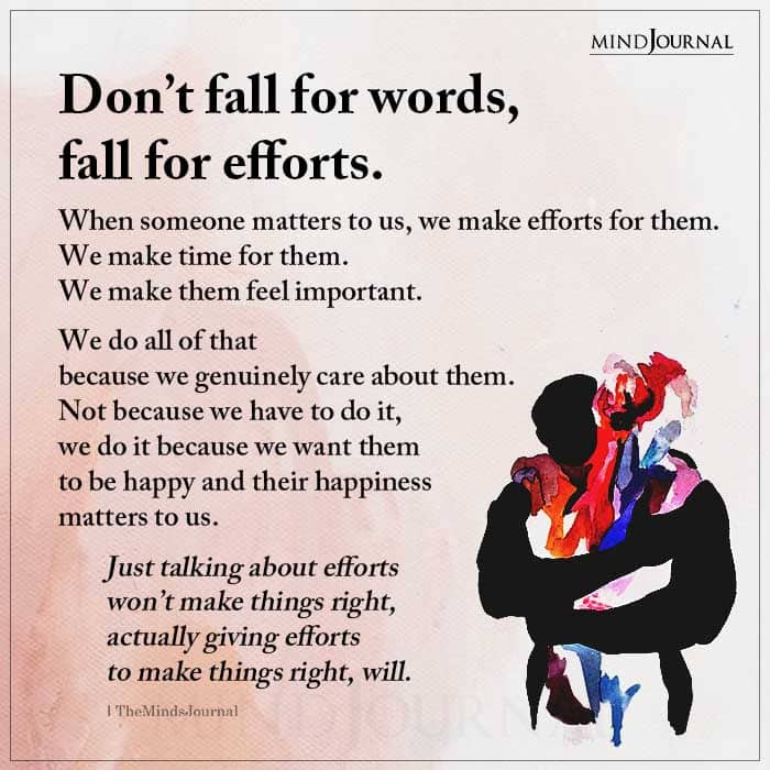 Dont Fall For Words Fall For Efforts