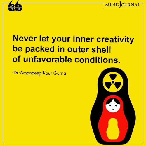 Dr Amandeep Kaur Gurna Never let your inner creativity