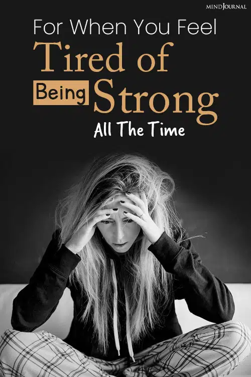 For When You Feel Tired of Being Strong All The Time pin