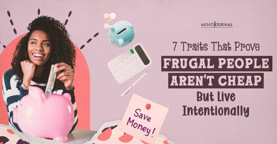 7 Important Habits of Frugal People: Frugal Living