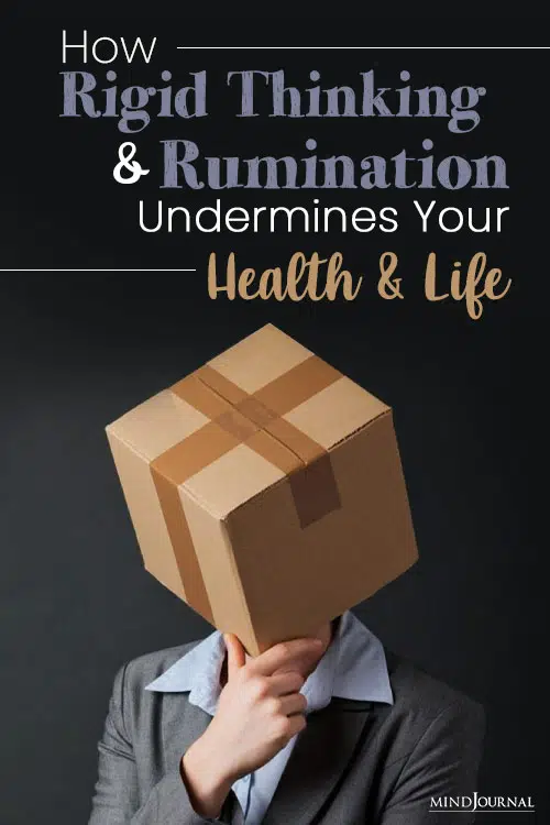 How Rigid Thinking And Rumination Undermines Your Health And Life pin