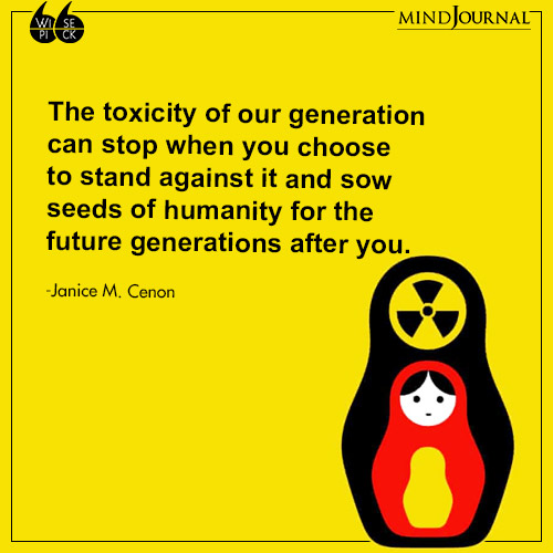 Janice M. Cenon The toxicity of our generation sow