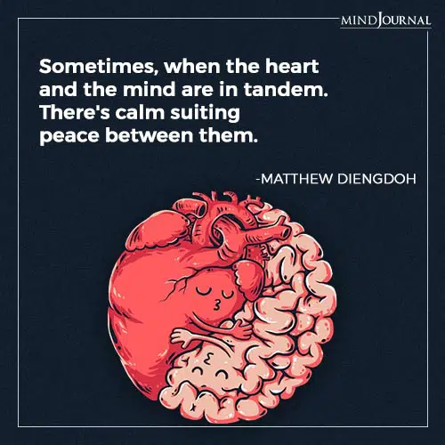 Matthew Diengdoh Sometimes when the heart and the mind are in tandem
