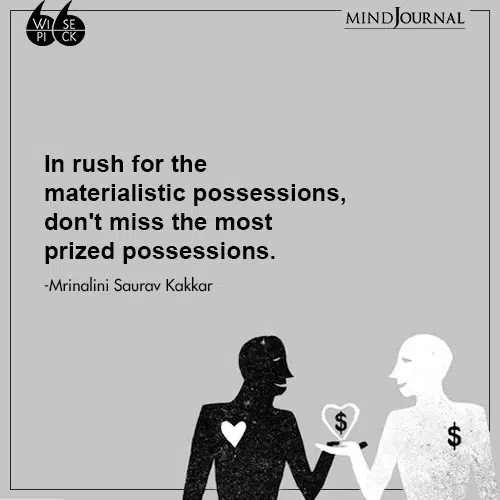 Mrinalini Saurav Kakkar materialistic possessions