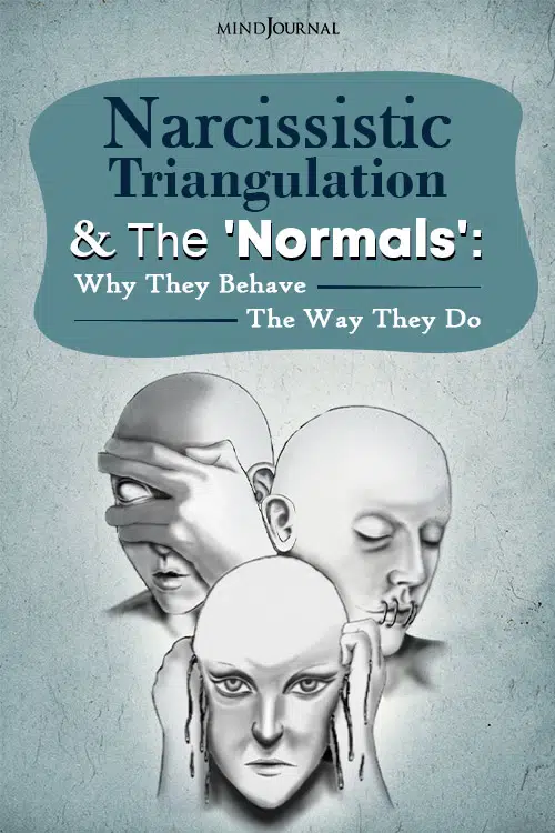 Narcissistic Triangulation and The Normals Pin one