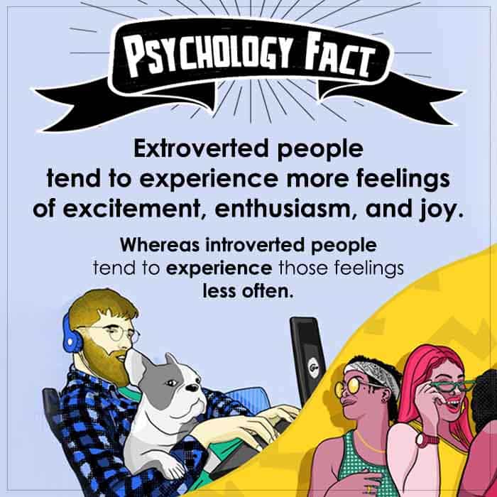 People Who Are Extroverted Tend To Experience