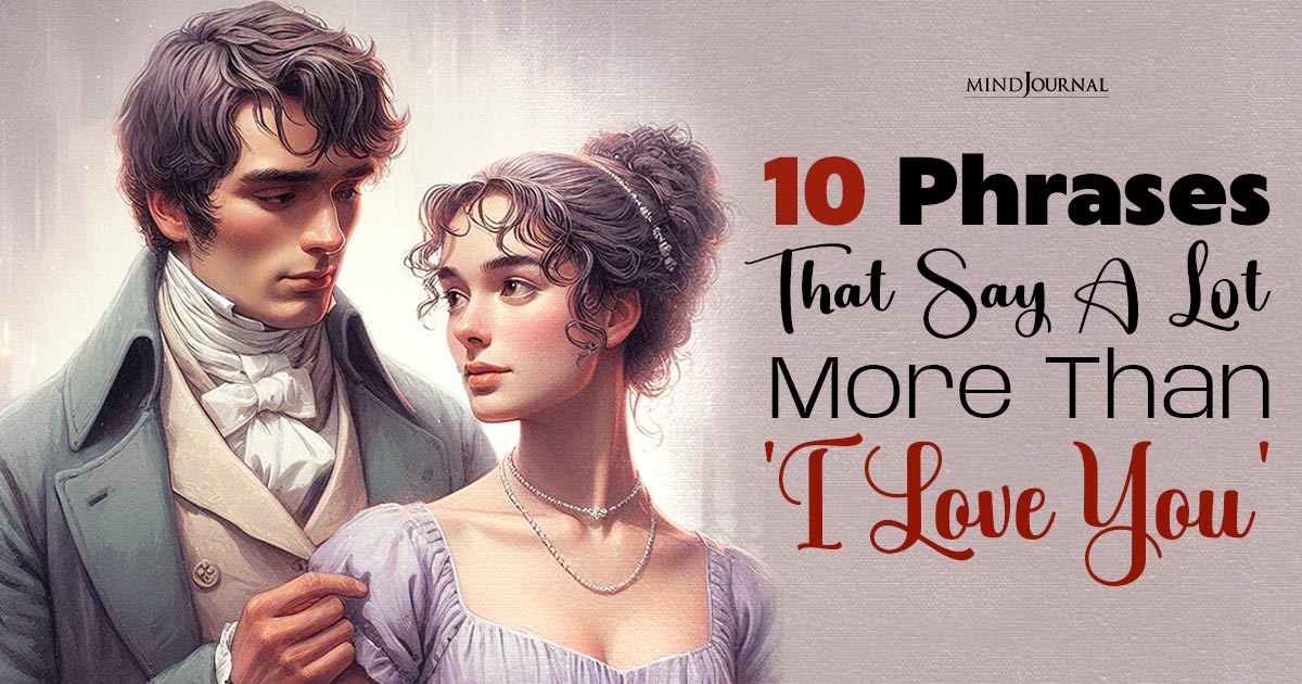Powerful Love Phrases That Say A Lot More Than I Love You