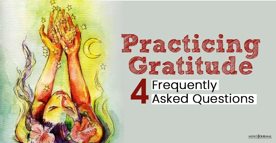Frequently Asked Questions About Practicing Gratitude