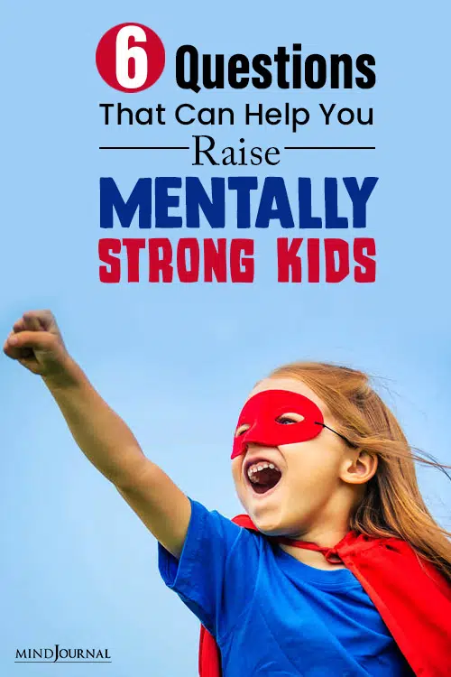 Questions That Can Help You Raise Mentally Strong Kids pin
