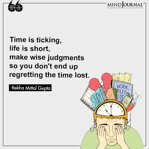 Rekha Mittal Gupta make wise judgments time lost