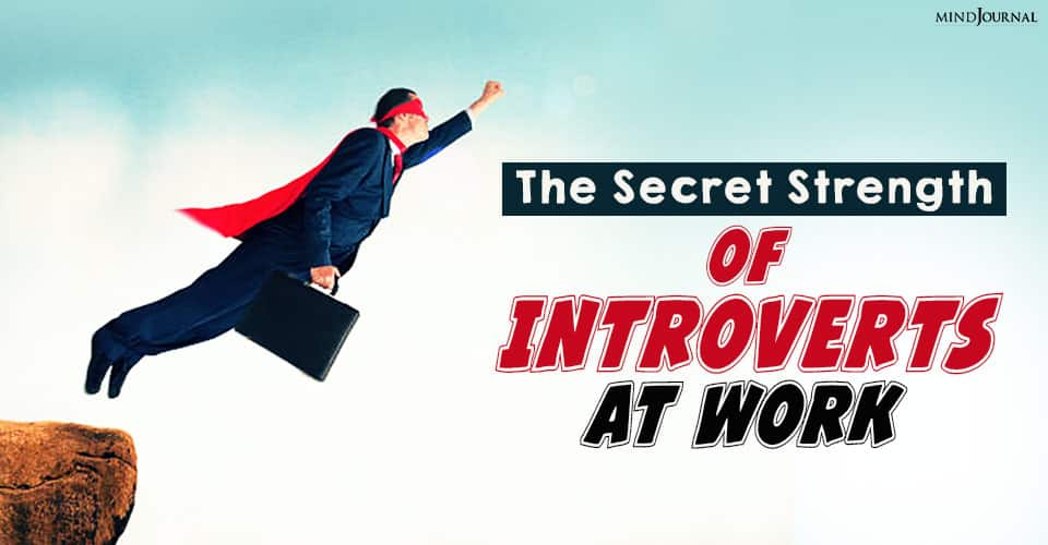 Secret Strength Of Introverts At Work