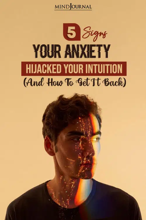 Signs Your Anxiety Hijacked Your Intuition Pin