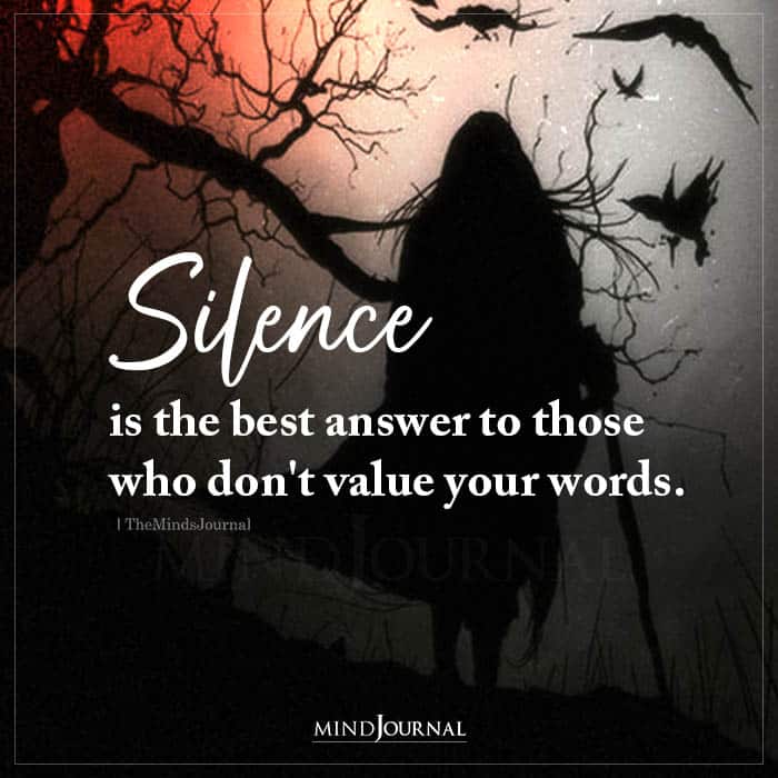 Silence Is The Best Answer To Those