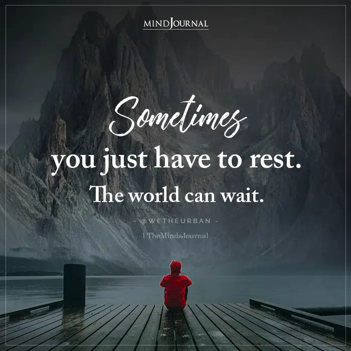 Sometimes You Just Have to Rest