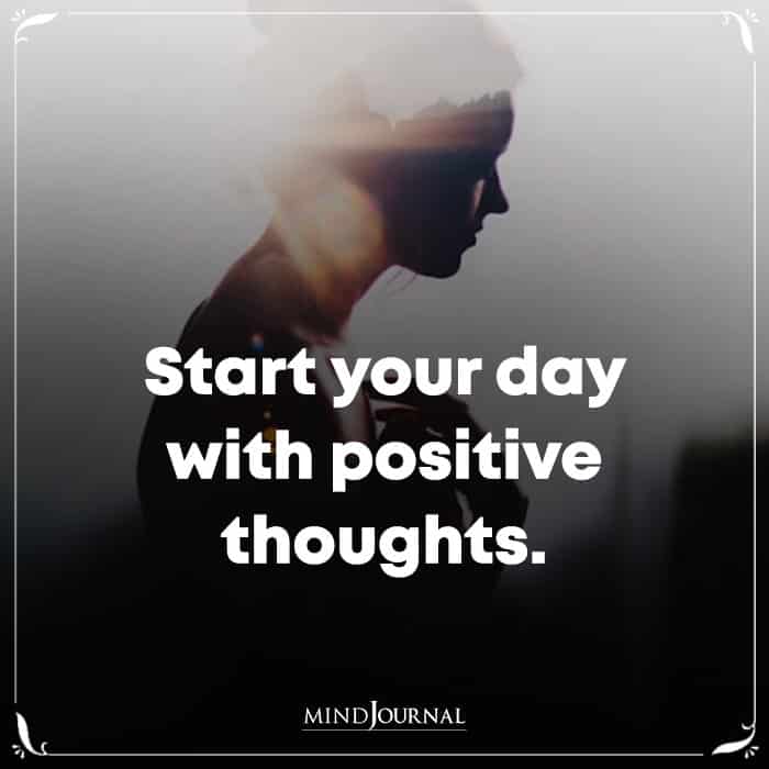 Start Your Day With Positive Thoughts