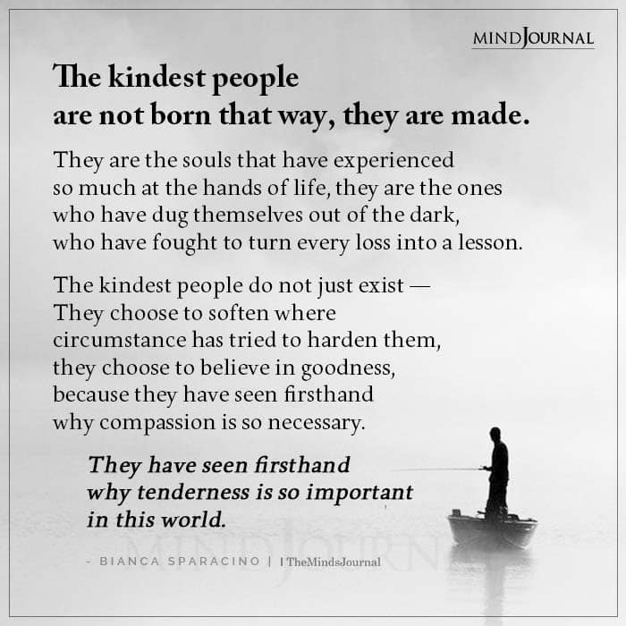 The Kindest People Are Not Born That Way