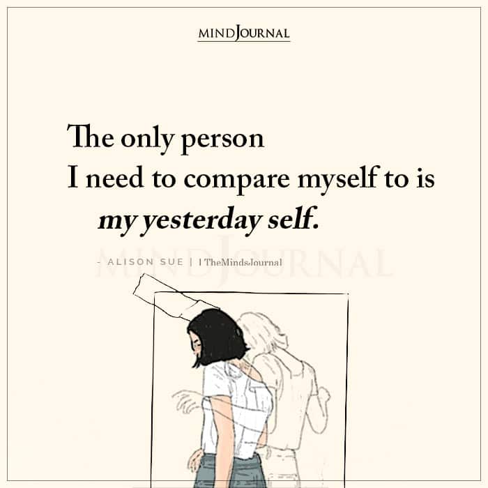 The Only Person I Need to Compare Myself
