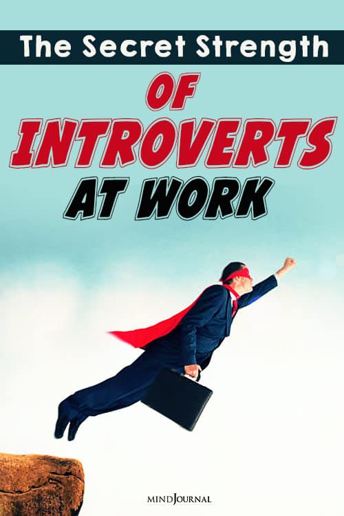 The Secret Strength Of Introverts At Work