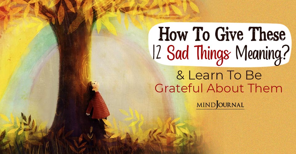 12 Things To Be Grateful For When Going Through Tough Times This Thanksgiving