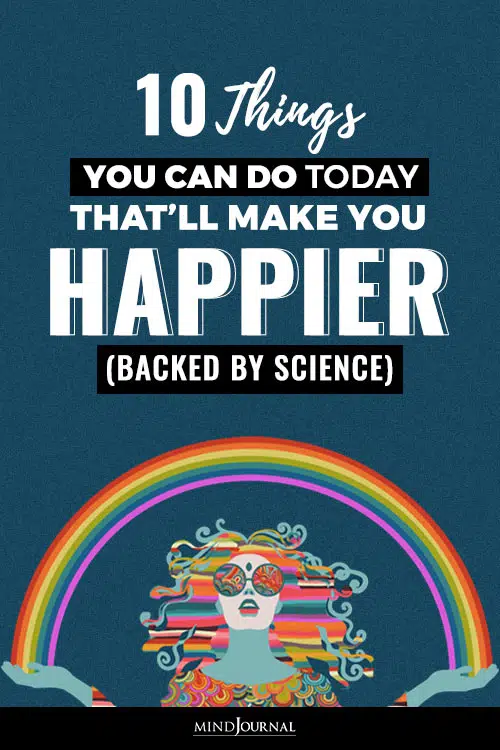 Things You Can Do Today That'll Make You Happier PIN