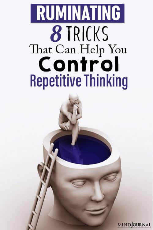 Tricks That Can Help You Control Repetitive Thinking pin