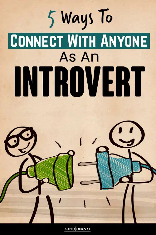 Ways To Connect With Anyone As An Introvert pin