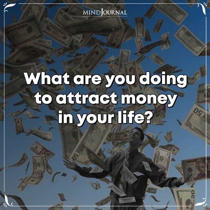 What Are You Doing to Attract Money in Your Life