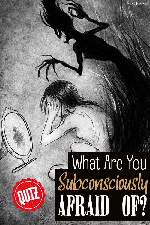 What Are You Subconsciously Afraid Of