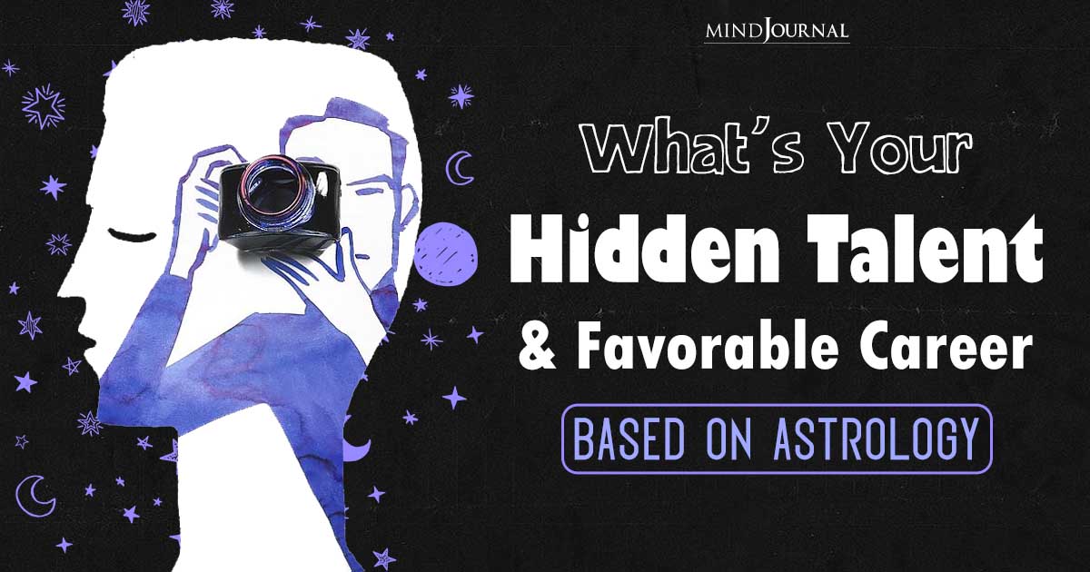 Hidden Talents Of Zodiac Signs And Their Ideal Career