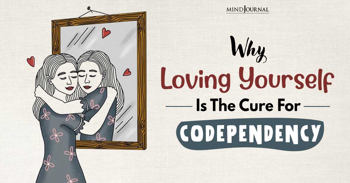 Codependency Recovery: How Self Love Is The Key To Healing